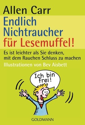 Endlich Nichtraucher für Lesemuffel!, Allen Carr