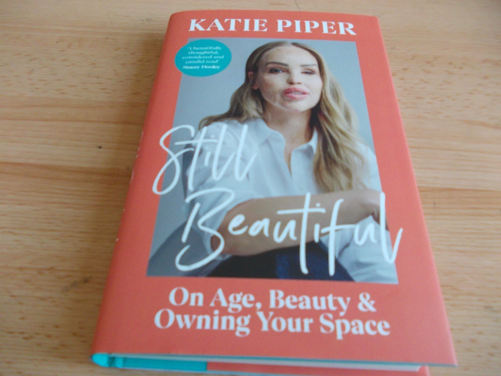 Still Beautiful Katie Piper, FIRST EDITION,1st printing ,Hardback, 2025, NEW