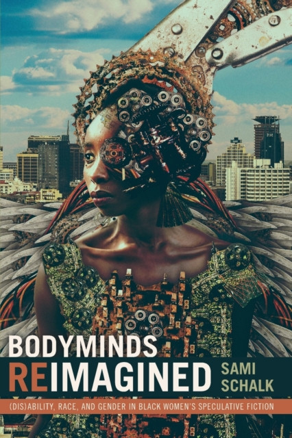 Bodyminds Reimagined by Sami Schalk (Paperback Book)