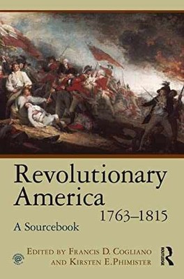 Revolutionary America, 1763-1815 - Paperback, by Cogliano Francis D.; - New