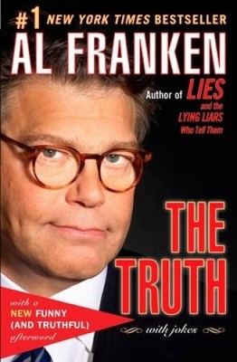 The Truth (with jokes) - Paperback By Franken, Al - GOOD