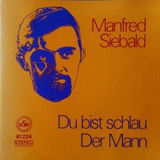 Manfred Siebald - Du Bist Schlau / Der Mann (VINYL)