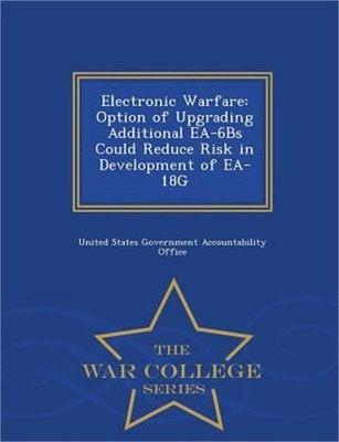 Electronic Warfare: Option of Upgrading Additional EA-6bs Could Reduce Risk in D