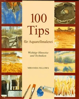 100 Tips für Aquarellmalerei