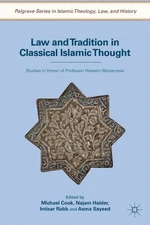 Cook - Law and Tradition in Classical Islamic Thought  Studies in Hono - X555z