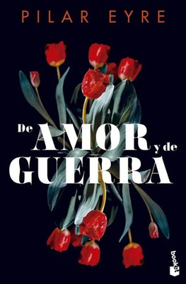 De amor y de guerra | Pilar Eyre | Spanisch | Taschenbuch | 448 S. | 2024