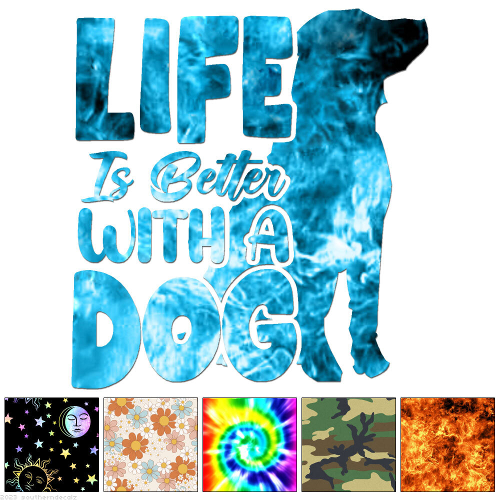 Life Better With A Dog Vinyl Decal Multiple Patterns Sizes ebn6244