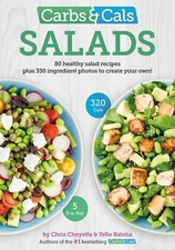 Image of Carbs & Cals Salads: 80 Healthy Salad Recipes & 350 Photos By Chris Cheyette NEW