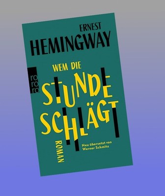 Wem die Stunde schlägt Ernest Hemingway