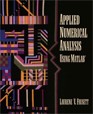 Applied Numerical Analysis Using MATLAB Hardcover Laurene V. Faus