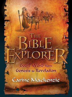 Bible Explorer : God's Word from Genesis to Revelation by Carine MacKenzie ...