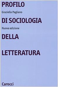 9788843029815 Profilo di sociologia della letteratura - Graziella Pagliano
