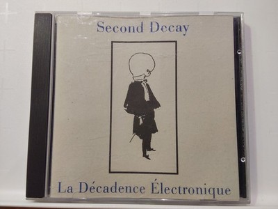 Second Decay   La Décadence Électronique CD 1992 Subway Records SUB 006 Germany