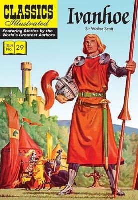 CLASSIC ILLUSTRATED TP IVANHOE by Sir Walter Scott