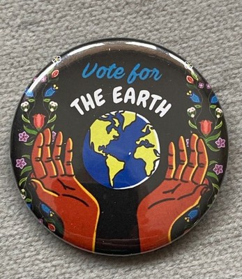 EARTH DAY GREEN ENERGY ECOLOGY CONSERVATION POLLUTION PROTEST PINBACK BUTTON ART