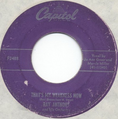 Ray Anthony  His Or - That's My Weakness Now / When The Saints Go Ma - C8100z