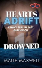 Drowned: A Small-Town Military Protector Romance by Maite Maxwell Paperback Book
