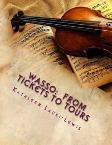 Wasso Wave WASSO: from Tickets to Tours : The History of the Women's Association ...