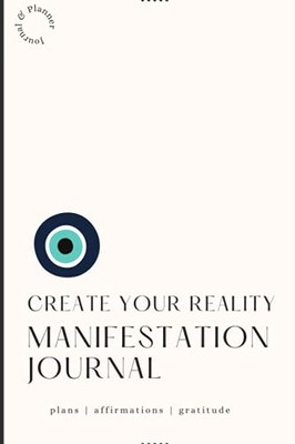 CREATE YOUR REALITY  MANIFEST - VERY GOOD