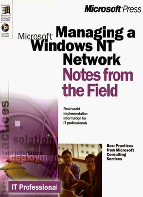 Managing a Microsoft Windows NT Network: Notes from the Field By
