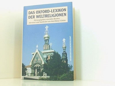 Das Oxford-Lexikon der Weltreligionen Bowker, John (Hrsg.):