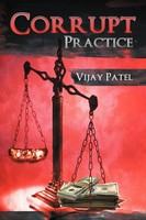 Vijay Patel | Corrupt Practice | Taschenbuch | Englisch (2011) | Authorhouse Uk