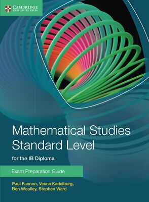 Mathematical Studies Standard Level for the IB Diploma Exam Preparation Guide, W