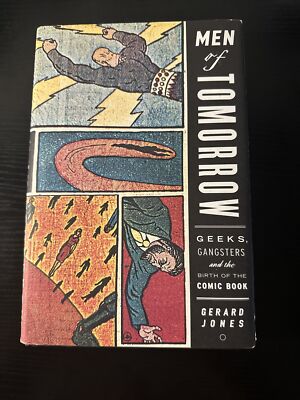 Men of Tomorrow: Geeks, Gangsters, and the Birth of  by Ferard Jones HBDJ Comics