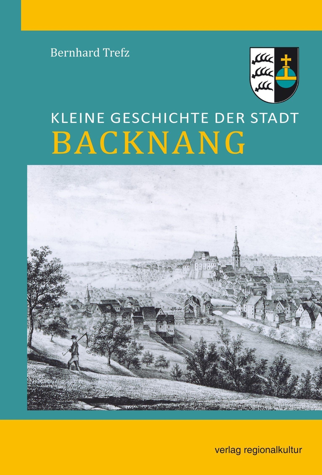 Kleine Geschichte Der Stadt Backnang | Bernhard Trefz | Buch | 152 S.
