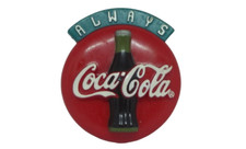 Coca Cola Magnet Always Coca Cola Hard Plastic Round 1995 vintage 2-7/8"