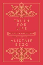Truth for Life - Volume 2 365 Daily Devotions A Gospel-Saturated Gift Devotio...