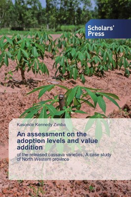 An assessment on the adoption levels and value addition Kasonde Kennedy Zimba