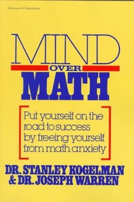 Mind over Math: Put Yourself on the Road to Success by Freeing Yo