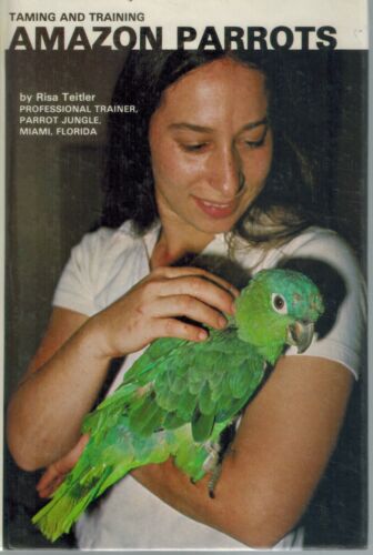 TAMING AND TRAINING AMAZON PARROTS 1979 1st Edition HC BOOK