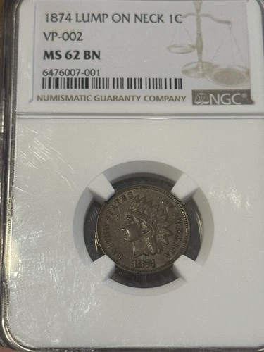 1874 MS62BN NGC Indian Cent Lump On Neck VP-002 Variety Top Pop