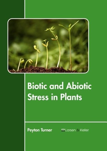 Biotic and Abiotic Stress in Plants (Hardback)