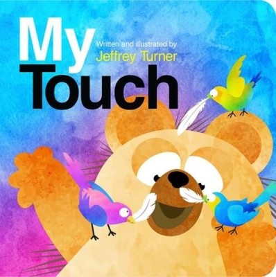 My Touch - Teach Little Ones about Textures - Board book - GOOD