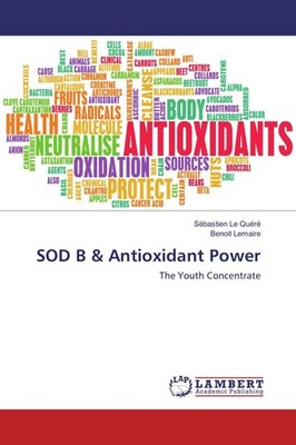 SOD B & Antioxidant Power Benoit Lemaire
