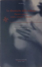 Le dinamiche della bellezza. Pensieri e percorsi estetici, scientifici e filoso