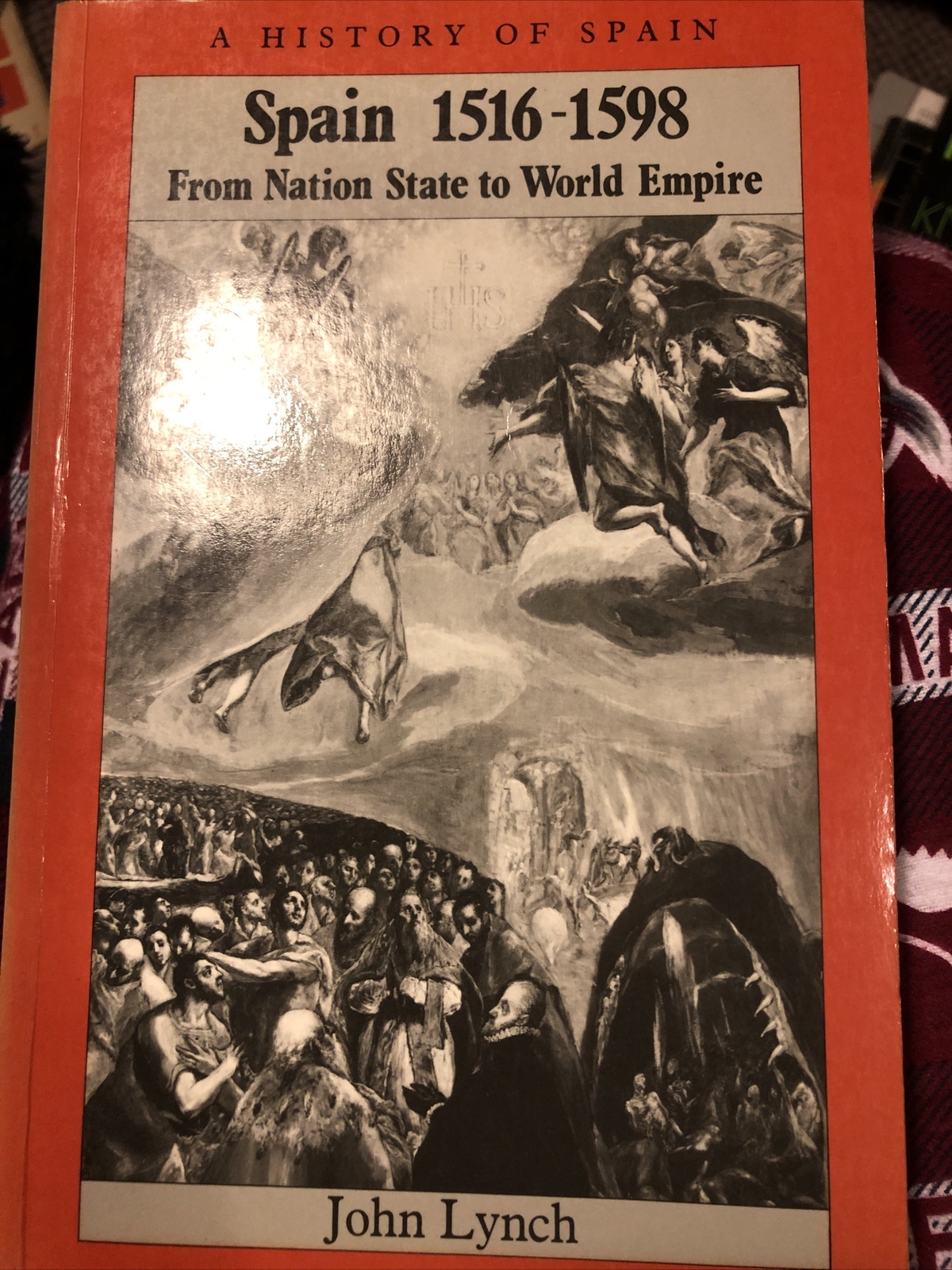 John Lynch Spain, 1516-98: From Nation State to World Empire