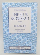 The Blue Bedspread A Novel by Raj Kamal Jha - Advance Uncorrected Proof 2000