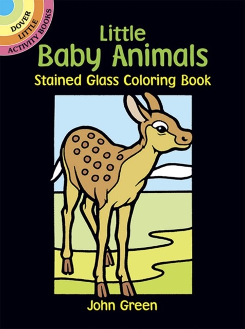 Little Baby Animals Stained Glass Coloring Book by John Green (Paperback Book)