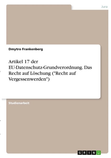 Dmytro Frankenberg | Artikel 17 Der Eu-Datenschutz-Grundverordnung. Das Recht...-image