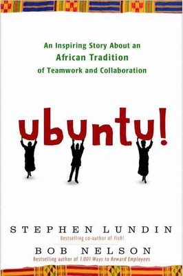 Ubuntu!: An Inspiring Story About an African Tradition of Teamwork and Collabora