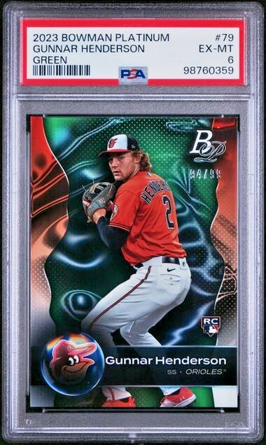 2023 Bowman Platinum Rookie /99 Green Refractor #79 Gunnar Henderson RC SP PSA 6