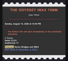 The Odyssey IMAX 70mm Ticket - Cinemark Seven Bridges IMAX Woodridge IL 8/16