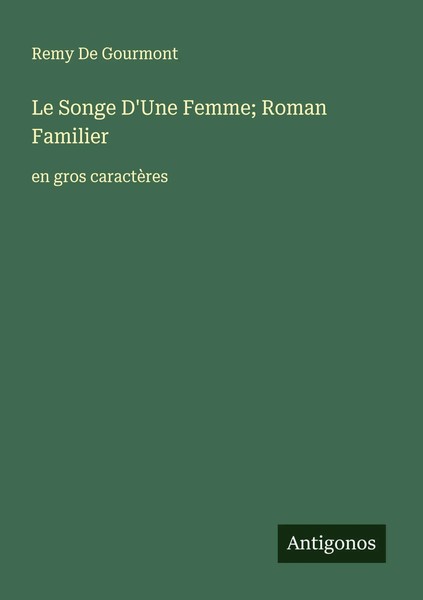 Remy De Gourmont | Le Songe D'une Femme; Roman Familier | Taschenbuch (2025)-image