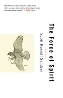 Scott Russell Sanders | The Force Of Spirit | Taschenbuch | Englisch (2001)