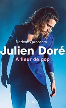 Julien Doré : à fleur de pop  von Quinonero, Frédéric | Buch | Zustand gut