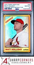 2015 TOPPS HERITAGE CHROME GOLD REFRACTOR #60 MATT HOLIDAY #/50 POP 1 PSA 10